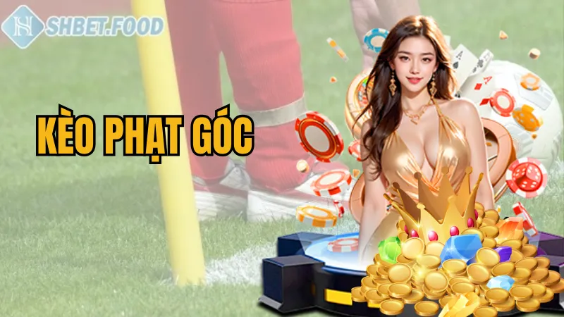 kèo phạt góc Shbet